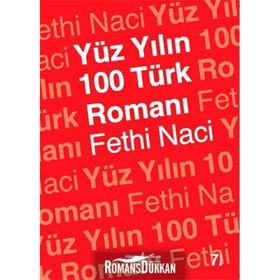 Yüzyılın 100 Türk Romanı - Fethi Naci