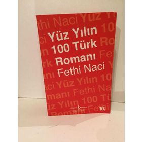 Yüzyılın 100 Türk Romanı - Fethi Naci