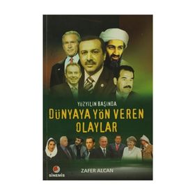 YÜZYILIN BAŞINDA DÜNYAYA YÖN VEREN OLAYLAR - ZAFER ALCAN