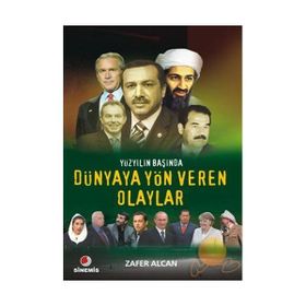 YÜZYILIN BAŞINDA DÜNYAYA YÖN VEREN OLAYLAR - ZAFER ALCAN