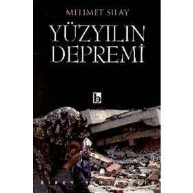 YÜZYILIN DEPREMI - MEHMET SILAY