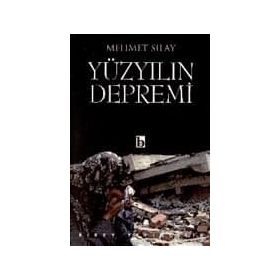 YÜZYILIN DEPREMI - MEHMET SILAY