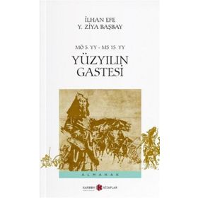 Yüzyılın Gastesi - İlhan Efe Y. Ziya Başbay