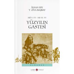 Yüzyılın Gastesi - İlhan Efe Y. Ziya Başbay