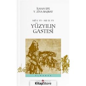 Yüzyılın Gastesi - İlhan Efe Y. Ziya Başbay