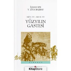Yüzyılın Gastesi - İlhan Efe Y. Ziya Başbay