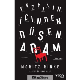 Yüzyılın Içinden Düşen Adam - Moritz Rinke