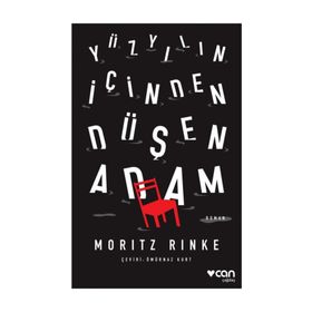 Yüzyılın Içinden Düşen Adam - Moritz Rinke