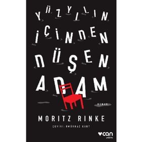 Yüzyılın Içinden Düşen Adam - Moritz Rinke