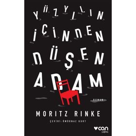 Yüzyılın Içinden Düşen Adam - Moritz Rinke
