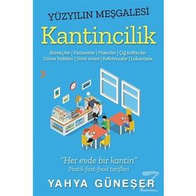 Yüzyılın Meşgalesi Kantincilik - Yahya Güneşer
