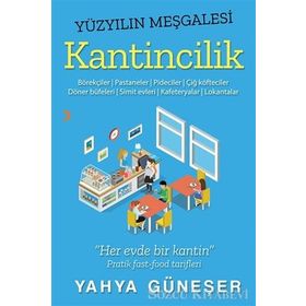 Yüzyılın Meşgalesi Kantincilik - Yahya Güneşer