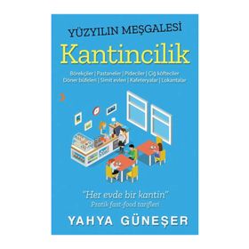 Yüzyılın Meşgalesi Kantincilik - Yahya Güneşer