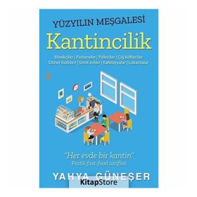 Yüzyılın Meşgalesi Kantincilik - Yahya Güneşer