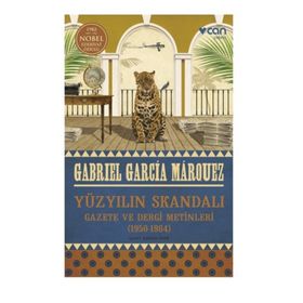 Yüzyılın Skandalı : Gazete ve Dergi Metinler - Gabriel Garcia Marquez