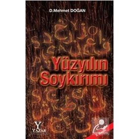 Yüzyılın Soykırımı - D. Mehmet Doğan