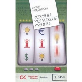 YÜZYILIN YOLSUZLUK OYUNU - AYKUT KÜÇÜKKAYA