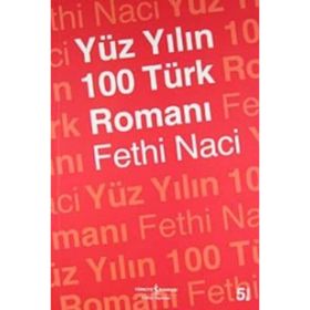 YÜZYILIN YÜZ TÜRK ROMANI - FETHI NACI