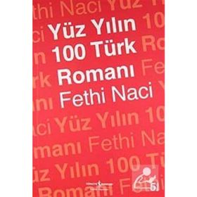 YÜZYILIN YÜZ TÜRK ROMANI - FETHI NACI