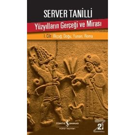 Yüzyılların Gerçeği ve Mirası 1. Cilt - Server Tanilli