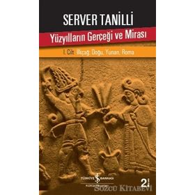 Yüzyılların Gerçeği ve Mirası 1. Cilt - Server Tanilli