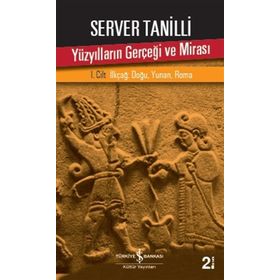 YÜZYILLARIN GERÇEĞİ VE MİRASI 1 - SERVER TANILLI