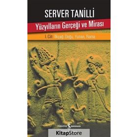 YÜZYILLARIN GERÇEĞİ VE MİRASI 1 - SERVER TANILLI