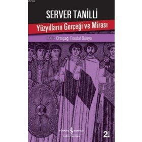 Yüzyılların Gerçeği ve Mirası 2. Cilt - Ortaçağ: Feodal Dünya