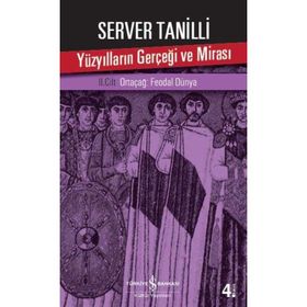 Yüzyılların Gerçeği ve Mirası 2. Cilt - Ortaçağ: Feodal Dünya