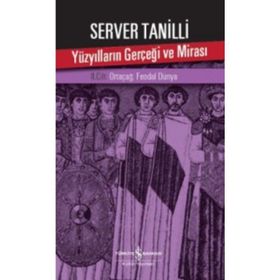 Yüzyılların Gerçeği ve Mirası 2. Cilt - Server Tanilli