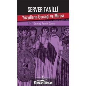 Yüzyılların Gerçeği ve Mirası 2. Cilt - Server Tanilli