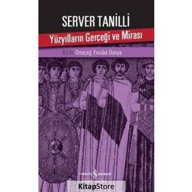 Yüzyılların Gerçeği ve Mirası 2. Cilt - Server Tanilli