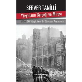 YÜZYILLARIN GERÇEĞİ VE MİRASI 6 - SERVER TANILLI