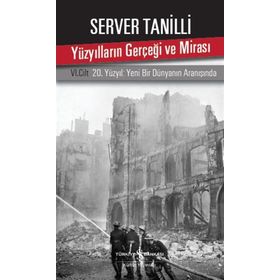 YÜZYILLARIN GERÇEĞİ VE MİRASI 6 - SERVER TANILLI
