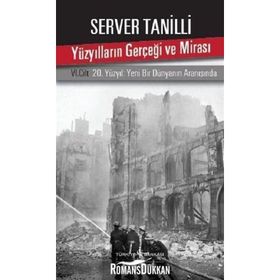 YÜZYILLARIN GERÇEĞİ VE MİRASI 6 - SERVER TANILLI
