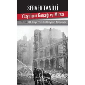 YÜZYILLARIN GERÇEĞİ VE MİRASI 6 - SERVER TANILLI
