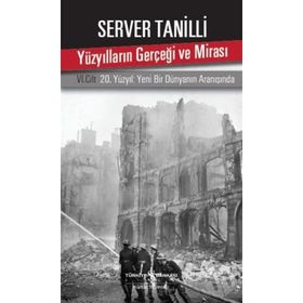 YÜZYILLARIN GERÇEĞİ VE MİRASI 6 - SERVER TANILLI