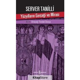 Yüzyılların Gerçeği ve Mirası Cilt 2 - Server Tanilli