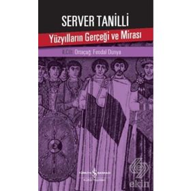 Yüzyılların Gerçeği ve Mirası Cilt 2 - Server Tanilli