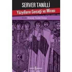 Yüzyılların Gerçeği ve Mirası Cilt 2 - Server Tanilli