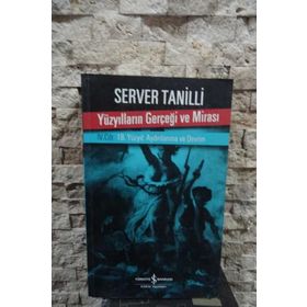 YÜZYILLARIN GERÇEĞİ VE MİRASI IV. CILT - SERVER TANILLI