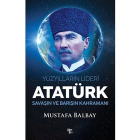 Yüzyılların Lideri Atatürk Halk Kitabevi