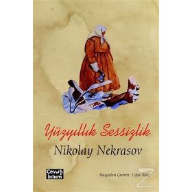 Yüzyıllık Sessizlik - Nikolay Nekrasov
