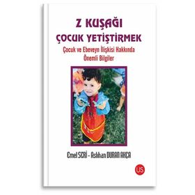 Z Kuşağı Çocuk Yetiştirmek - Emel Seri Aslıhan Duran Akça