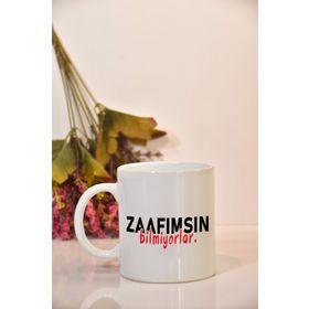Zaafımsın Bilmiyorlar Baskılı Kupa