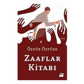 Zaaflar Kitabı - Özgür Öztürk