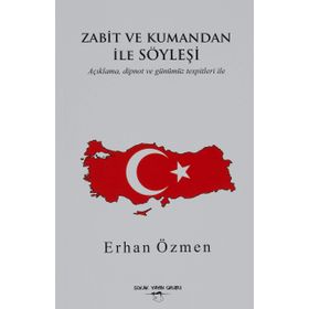 Zabit ve Kumandan İle Söyleşi - Erhan Özmen