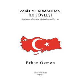 Zabit ve Kumandan İle Söyleşi - Erhan Özmen