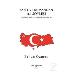 Zabit ve Kumandan İle Söyleşi - Erhan Özmen