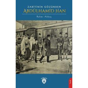 Zabitinin Gözünden - Abdülhamid Han Rahmi Akbaş